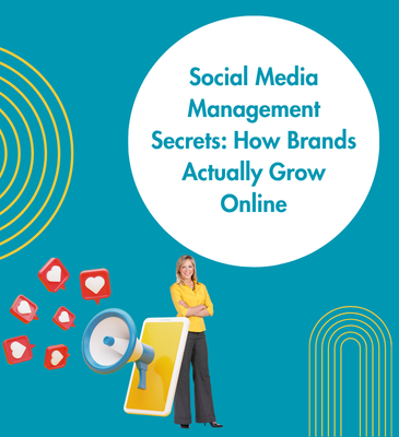 Social Media Management Secrets: How Brands Actually Grow Online