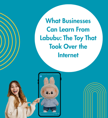 What Businesses Can Learn From Labubu: The Toy That Took Over the Internet
