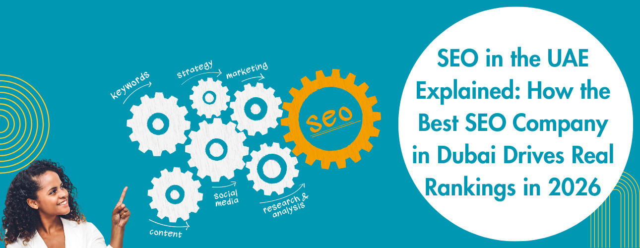 How the Best SEO Company in Dubai Drives Real Rankings in 2026