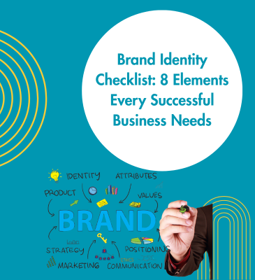 Brand Identity Checklist: 8 Elements Every Successful Business Needs