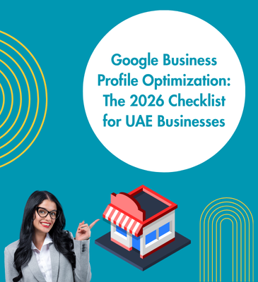 Google Business Profile Optimization The 2026 Checklist for UAE Businesses
