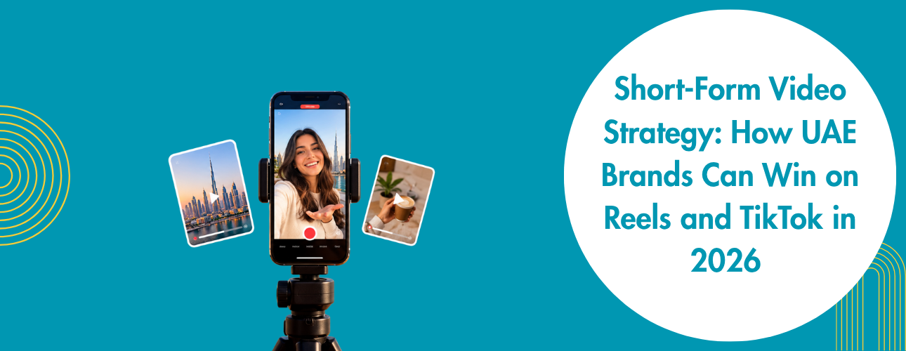 Short-Form Video Strategy How UAE Brands Can Win on Reels and TikTok in 2026